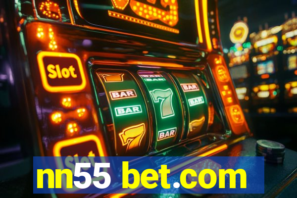 nn55 bet.com